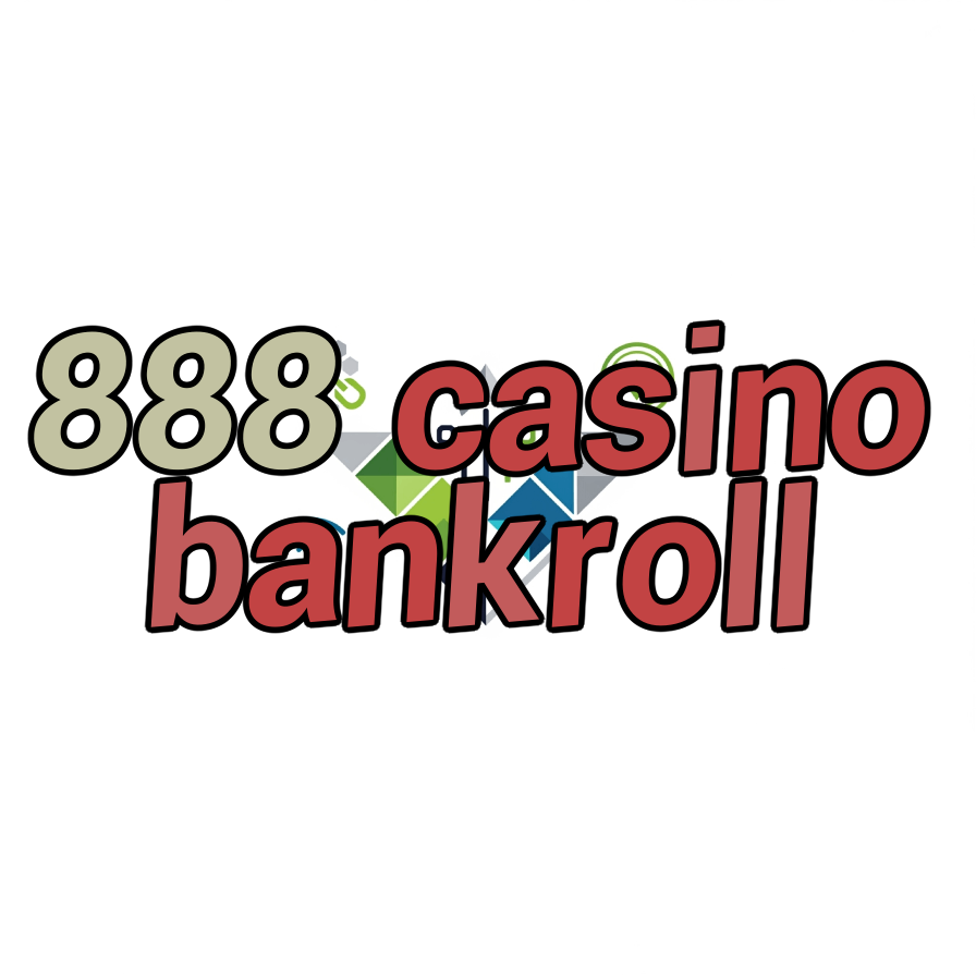 888 casino bankroll